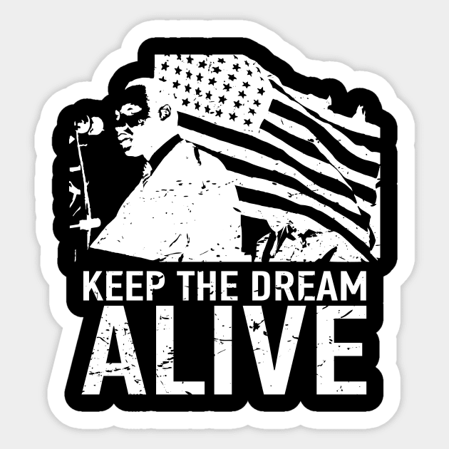 Mlk-Keep the dream alive-White print Sticker by mn9